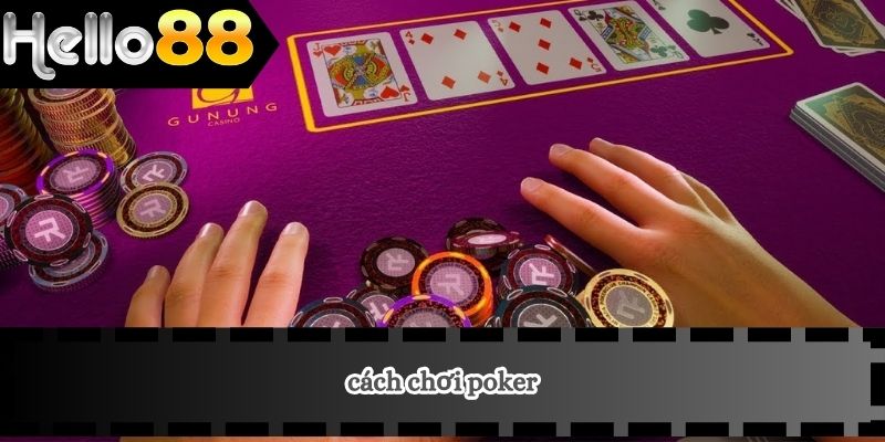 cách chơi poker